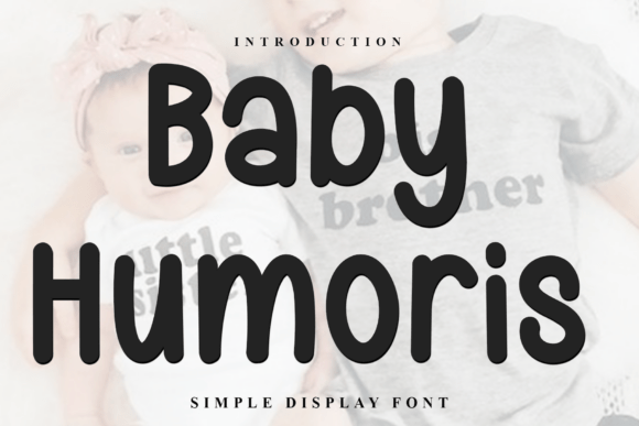 Baby Humoris Font for Bold Campaigns