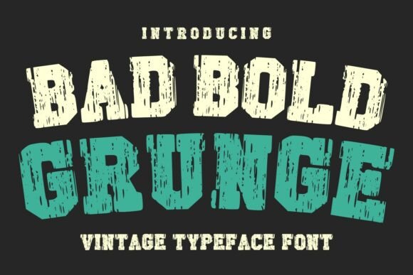 Bad Bold Grunge Font
