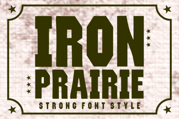 Iron Prairie Font for Bold Campaigns